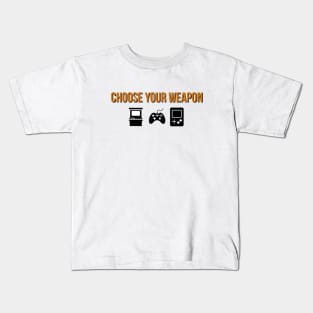 Choose your weapon Kids T-Shirt